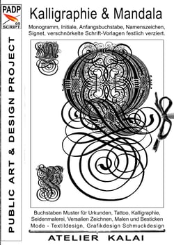 PADP-Script 005: Kalligraphie und Mandala - Monogramm, Initiale, Anfangsbuchstabe, Namenszeichen, Signet, verschnörkelte Schrift-Vorlagen festlich verziert.