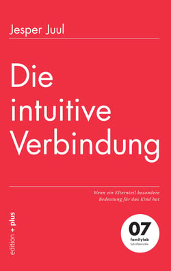 Die intuitive Verbindung - Wenn ein Elternteil besondere Bedeutung für das Kind hat