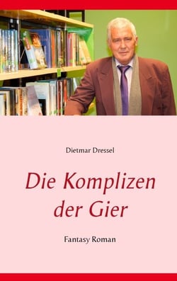 Die Komplizen der Gier - Fantasy Roman