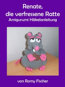 Renate, die verfressene Ratte - Amigurumi Häkelanleitung