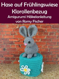 Hase auf Frühlingswiese Klorollenbezug - Amigurumi Häkelanleitung