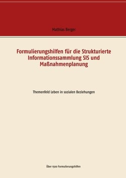 Formulierungshilfen für die Strukturierte Informationssammlung SIS und Maßnahmenplanung - Themenfeld Leben in sozialen Beziehungen