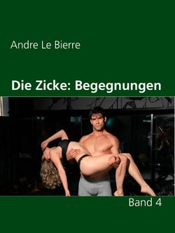 Die Zicke: Begegnungen - Band 4