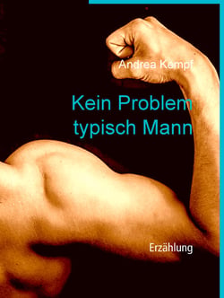Kein Problem typisch Mann - Erzählung