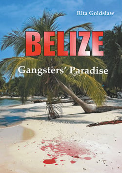 Belize - Gangsters Paradise