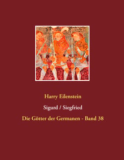Sigurd / Siegfried - Die Götter der Germanen - Band 38