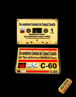 Das wunderbare Comeback der Compact Cassette - inkl. Tipps und Service am NAKAMICHI-Chassis - Bildband in Farbe auf Fotobrillant-Papier (200g)