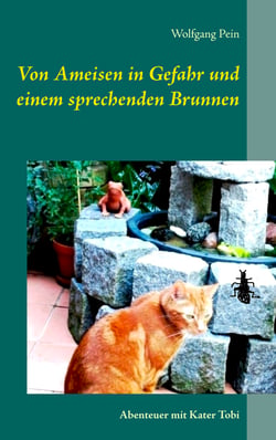 Von Ameisen in Gefahr und einem sprechenden Brunnen - Abenteuer mit Kater Tobi