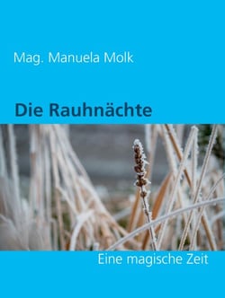 Die Rauhnächte - Eine magische Zeit
