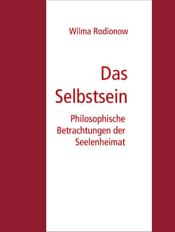 Das Selbstsein - Philosophische Betrachtungen der Seelenheimat