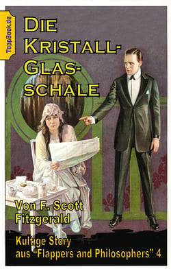 Die Kristallglasschale - Kultige Story aus 'Flappers and Philosophers' 4