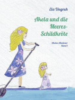 Akela und die Meeresschildkröte - Akela Band 1