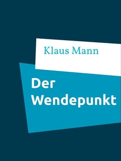 Der Wendepunkt - Ein Lebensbericht
