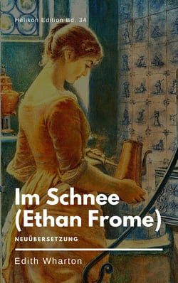 Im Schnee - Ethan Frome - Neuübersetzung