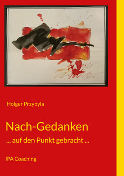 Nach-Gedanken - ... auf den Punkt gebracht ...
