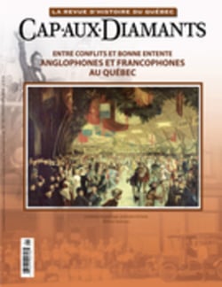 Cap-aux-Diamants. No. 121, Printemps 2015 - Entre conflits et bonne entente