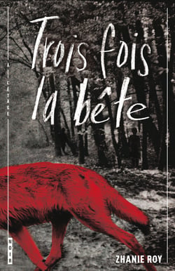 Trois fois la bête