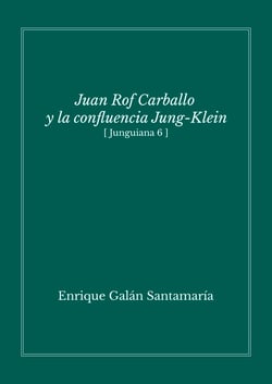 Juan Rof Carballo y la confluencia Jung-Klein - Junguiana 6