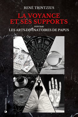 La Voyance et ses supports - suivi par Les Arts Divinatoires