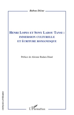 Henri Lopes et Sony Labou Tansi : - Immersion culturelle et écriture romanesque