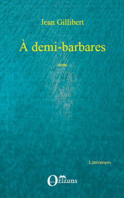 A demi-barbares - Récits