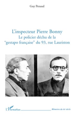L'inspecteur Pierre Bonny - Le policier déchu de la "Gestapo française" du 93, rue Lauriston