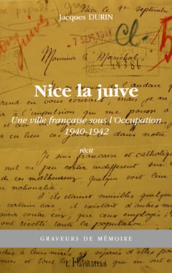 Nice la juive - Une ville française sous l'Occupation 1940-1942