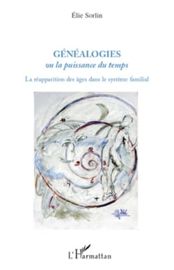 Généalogies - Ou la puissance du temps La réapparition des âges dans le système familial - La réapparition des âges dans le système familial