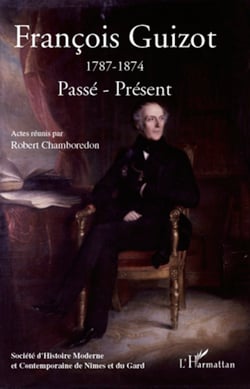 François Guizot (1787-1874) - Passé-Présent