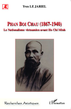 Phan Boi Chau (1867-1940) - Le nationalisme vietnamien avant Ho Chi Minh
