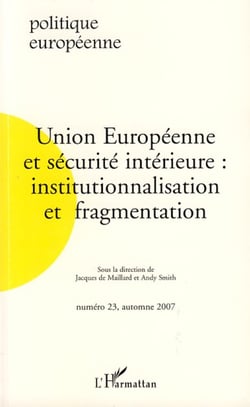 Union Européenne et sécurité intérieure : institutionnalisation et fragmentation