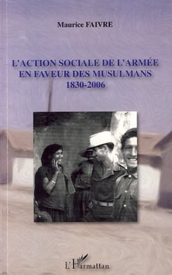 L'action sociale de l'armée en faveur des musulmans - 1830-2006