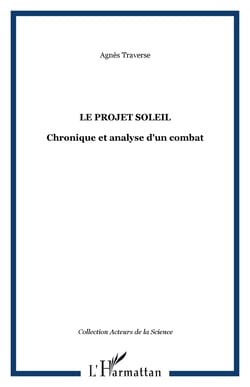 Le Projet SOLEIL - Chronique et analyse d'un combat