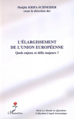 L'élargissement de l'Union européenne - Quels enjeux et défis majeurs ?