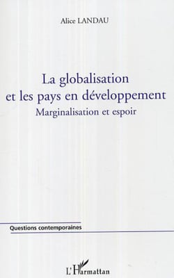 La globalisation et les pays en développement - Marginalisation et espoir