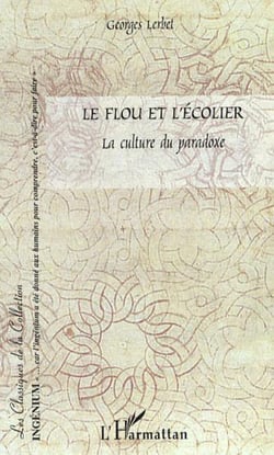 Le flou et l'écolier - La culture du paradoxe