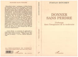 Donner sans perdre - L'échange dans l'imaginaire de la modernité