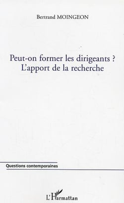 PEUT-ON FORMER LES DIRIGEANTS ? - L'apport de la recherche