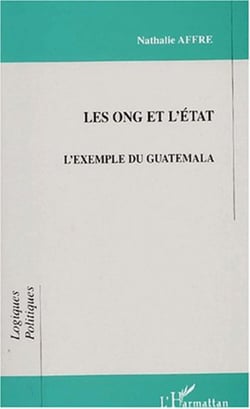 LES ONG ET L'ÉTAT - L'exemple du Guatemala