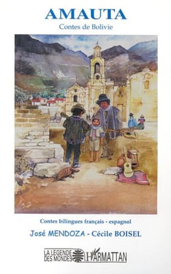 AMAUTA - Contes de Bolivie