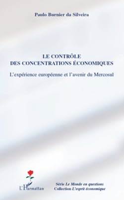 Le contrôle des concentrations économiques - L'expérience européenne et l'avenir du Mercosul
