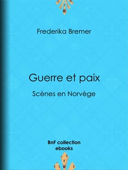 Guerre et paix - Scènes en Norvège