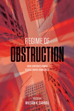 Regime of Obstruction - How Corporate Power Blocks Energy Democracy