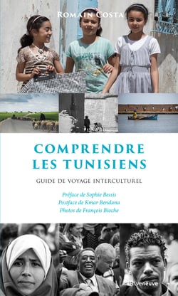 Comprendre les Tunisiens - Guide de voyage interculturel