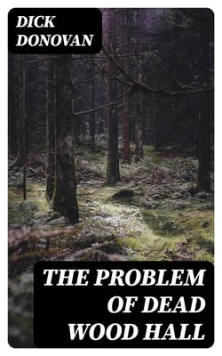 The Problem of Dead Wood Hall