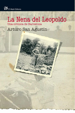 La nena del Leopoldo - Una crónica de Barcelona