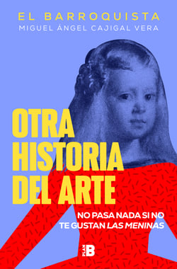 Otra historia del arte - No pasa nada si no te gustas Las Meninas
