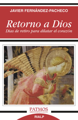 Retorno a Dios - Días de retiro para dilatar el corazón