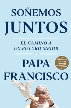 Soñemos juntos - El camino a un futuro mejor
