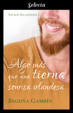 Algo más que una tierna sonrisa irlandesa (Socios Irlandeses 2)